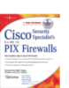 Cisco security specialist's guide to pix firewall