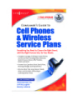 Consumer's guide to cell phones and wireless service plans