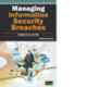 MANAGING INFORMATION SECURITY BREACHESS