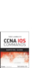 Todd Lammle’s CCNA IOS Command Survival Guide