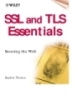 wiley & sons - SSLl and TLS essentials. securing the web
