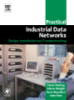 Practical Industrial Data Networks: Design, Installation and Troubleshooting.Titles in the series