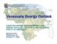 Venezuela Energy Outlook