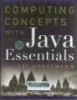 Computing concepts with Java essentials