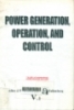 Power generation operation and control: Vol 1