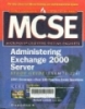 MCSE administering exchange 2000 server study guide (Exam 70-224)/ 