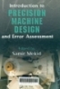 Introduction to precision machine design and error assessment