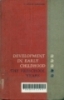 Development in early childhood: The preschool years