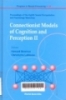 Connectionist models of cognition and perception II: Proceedings of the Eighth Neural Computation and Psychology Workshop : University of Kent, UK, 28-30 August 2003