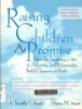 Raising children at promise: How the surprising gifts of adversity and relationship build character in kids/