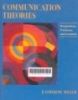 Communication theories : perspectives, processes, and contexts