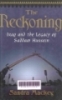 The reckoning: Iraq and the Legacy of Saddam Hussein