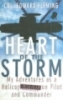 Heart of the storm: y adventures as a helicopter rescue pilot and commander