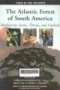 he Atlantic forest of South America : Bidiversity status, threats and outlook