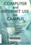 Computer and internet use on campus : A legal guide to issues of intellectual property, free speech, and privacy