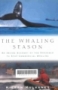 The whaling season : An inside account of the struggle to stop commercial whaling