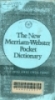 The new Merriam - Webster pocket dictionary