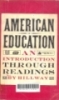 American education: An introduction Through Readings