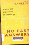 No easy answers: Science and the Pursuit of Knowledge