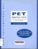 PET Practice tests with explanatory key