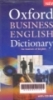 Oxford business English dictionary : for learners of English