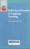 Individual freedom in language teaching : Helping learners to develop a dialect of their owm