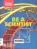 Be a scientist