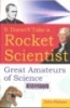 It doesn't take a rocket scientist: Great amateurs of science