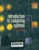 Introduction to computing systems : From bits and gates to C and beyond 