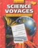 Science voyages : Exploring the life, earth and physical sciences grade 6