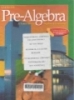 Pre-Algebra : A transition to algebra & geometry