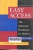 Easy access: The reference handbook for writers