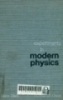 Experiments in modern physics