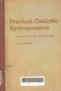 Practical catalytic hydrogenation