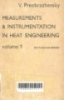 Meansurements and instrumentation in heat engineering/ V.P. Preobrazhensky