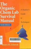 The organic chem lap survival manual: A student's guide to techniques