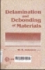 Delamination and debondong of materials. -- ASTM: Philadelphia, 1985