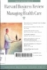 Harvard business review on managing health care