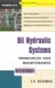Oil hydraulic systems principles and maintenance