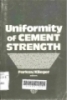 Uniformity of cement strengh. -- USA: Philadelphia, 1987