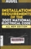 Audel installation requirements for the 2002 National Electrical Code 