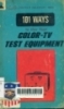 101 ways to use your Color-TV test equipment/