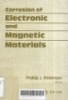 Corrostion of electronic and magnetic materials