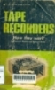 Tape recorders how they work