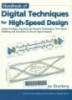 Handbook of digital techniques for high-speed design : design examples, signaling and memory technologies, fiber optics, modeling and simulation to ensure signal integrity 