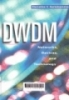 DWDM: Networks, Devices, and Technology