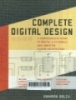 Complete digital design: A comprehensive guide to digital electronics and computer system architecture
