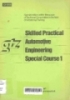 Skilled practical automotive engineering special course 1