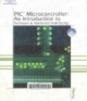 PIC microcontroller: An introduction to software and hardware interfacing