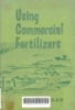 Using Commercial fertilizers: Commercial fertilizers and crop production